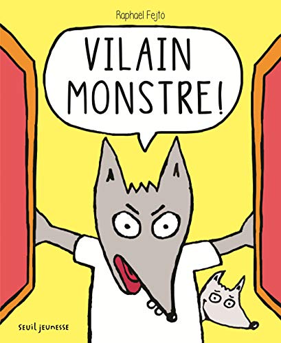 Vilain monstre ! (Hardcover)