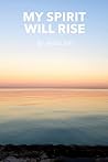 My Spirit Will Rise