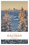 Kaltbad: Kriminal...