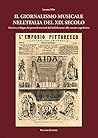 Il giornalismo musicale nell'Italia del XIX secolo. Nascita e sviluppo dei giornali dal melodramma alla canzone napoletana