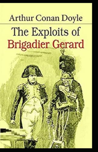 The Exploits of Brigadier Gerard Annotated