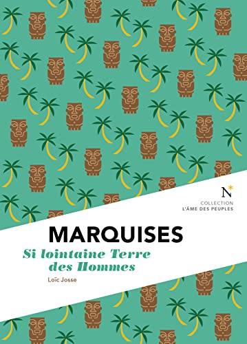 Marquises : Si lointaine terre des hommes (Paperback)