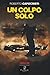 UN COLPO SOLO (I Noir) (Ita...