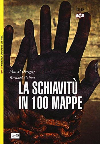 La schiavitu' in 100 mappe (Hardcover)