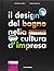 Il design del bagno nella cultura d'impresa. Ediz. italiana e... by Domitilla Dardi
