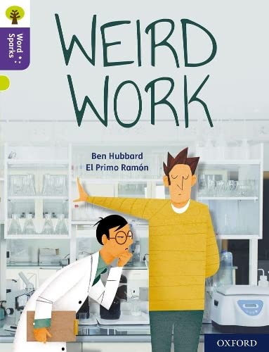 Weird Work (Oxford Reading Tree Word Sparks: Level 11)