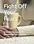 Fight Off Your Fears: 10 Pr...