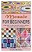 MOSAIC FOR BEGINNERS: Learn...
