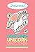 Unicorn Journal by Wayne Foster