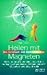 Heilen mit Magneten.