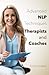 Advanced NLP Techniques: for Therapists & Coaches