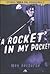 A rocket in my pocket. Stor...