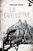 La Guillotine (French Edition)