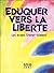 Eduquer Vers La Liberte