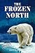 The Frozen North, Classic E...