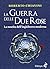 La guerra delle due rose