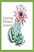 Cactus Flower Journal