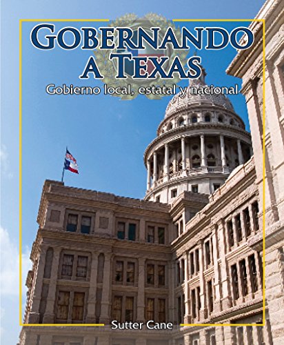 Gobernando a Texas / Governing Texas (1) (Enfoque En Texas / Spotlight on Texas) (Spanish Edition)
