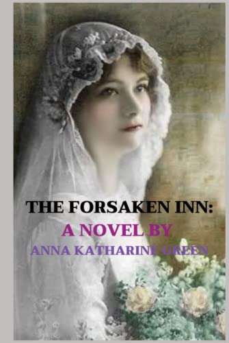 THE FORSAKEN INN: A NOVEL: with original illustrations