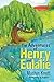 The Adventures of Henry and Eulalie