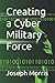 Creating a Cyber Military F...