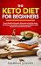 The Keto Diet For Beginners...