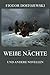Weiße Nächte (und andere Novellen) (German Edition)
