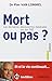 mort ou pas ? enquête sur les expériences de mort imminente