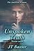 Unspoken Truth by J.T. Baxter