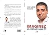 Imaginez si c'était vrai ?! : Chroniques 2014 - 2016 (French Edition)