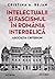 Intelectualii și fascismul ...