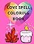 Love Spell Coloring Book