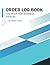 Order Log Book: Log Book fo...