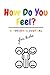 How Do You Feel? by J P Barnett
