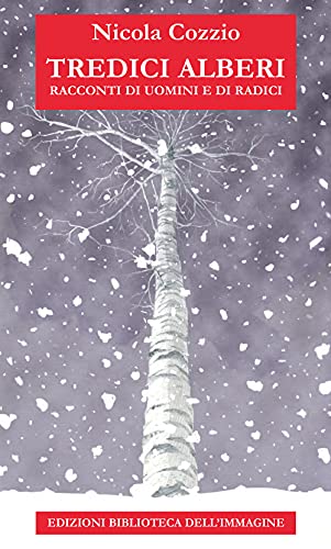 TREDICI ALBERI.RACCONTI DI ALBERI E RADI (Paperback)