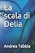 La scala di Delia by Andrea Tabbia