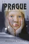 Prague: An Unforgettable Story of Betrayal and Redemption