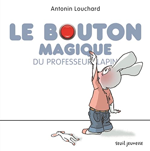 Le Bouton magique du professeur lapin (Hardcover)