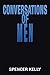 Conversations of Men by Spencer Kelly
