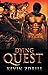 The Dying Quest