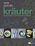 Kräuter by Tanja Grandits