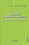 Religioni e ragioni pubbliche. I nodi etici della traduzione