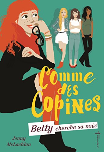 Betty cherche sa voix (Comme des copines #2)