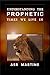 Understanding the Prophetic...