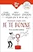 Je te donne: Trois nouvelle...