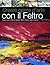 Creare opere d'arte con il feltro by Moy Mackay