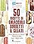 50 ricette di ghiaccioli, sorbetti & gelati by Cesar Roden