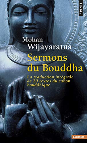 Sermons du Bouddha: La traduction intégrale de 20 textes du canon bouddhique (Pocket Book)