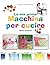 La ma prima Macchina Per Cucire - Impara a Cucire: Bambini (Italian Edition)