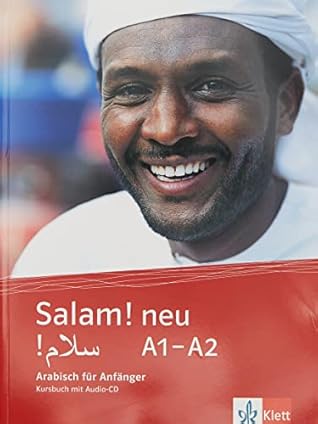 Salam! neu A1-A2. Kursbuch mit Audio-CD: Arabisch für Anfänger